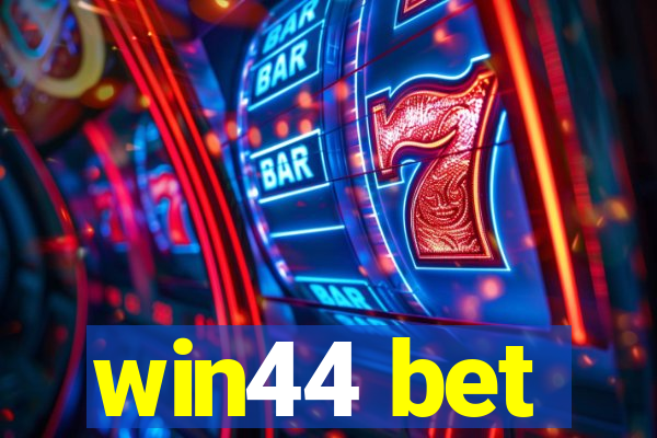 win44 bet